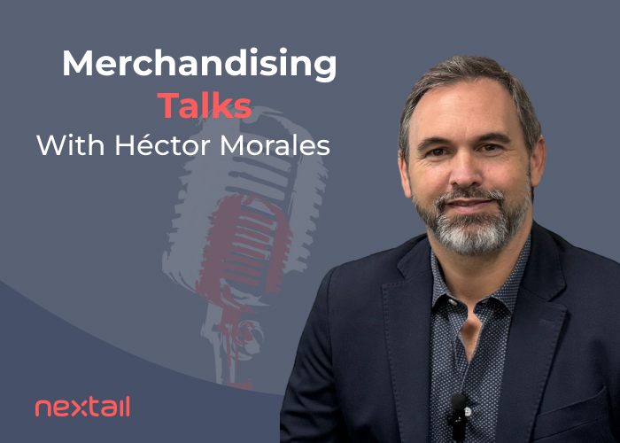 Héctor Morales, merchandising and planning expert — Merchandising Talks podcast
