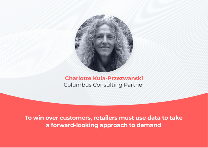 Charlotte Kula-Przezwanski, Partner at Columbus Consulting — retail data and demand forecasting expert